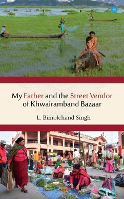 My Father and the Street Vendor of Khwairamband Bazaar - Bimolchand, Laishram