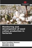 Monitoring and development of seed cotton production in factories