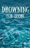 Drowning for Shore