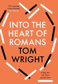 Into the Heart of Romans - Wright, Tom