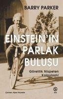 Einsteinin Parlak Bulusu - Görelilik Nispeten Kolaylasti - Parker, Barry