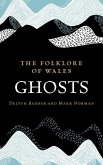 The Folklore of Wales: Ghosts