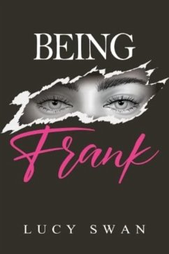 Being Frank - Swan, Lucy