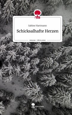 Schicksalhafte Herzen. Life is a Story - story.one - Hartmann, Sabine