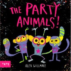 The Party Animals - Willmore, Alex (Author and Illustrator)