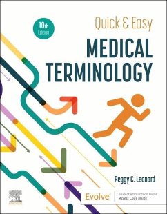 Quick & Easy Medical Terminology - Leonard, Peggy C.