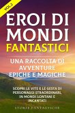 "Eroi di mondi fantastici