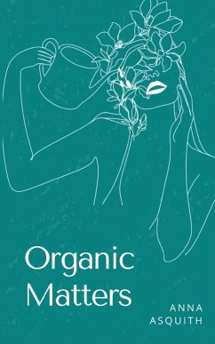 Organic Matters - Asquith, Anna