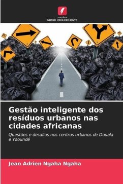 Gestão inteligente dos resíduos urbanos nas cidades africanas - Ngaha Ngaha, Jean Adrien