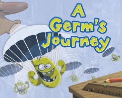 A Germ's Journey - Rooke, M.D., Thom