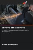 Il ferro affila il ferro