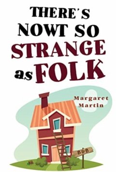 There's Nowt So Strange As Folk - Martin, Margaret