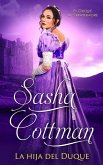 La hija del Duque (El Duque de Strathmore, #3) (eBook, ePUB) La hija del Duque (El Duque de Strathmore, #3) (eBook, ePUB)