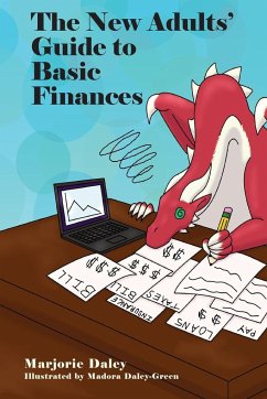 The New Adults' Guide to Basic Finances - Daley, Marjorie