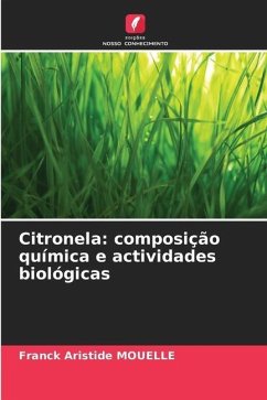 Citronela: composição química e actividades biológicas - Mouelle, Franck Aristide