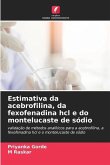 Estimativa da acebrofilina, da fexofenadina hcl e do montelucaste de sódio