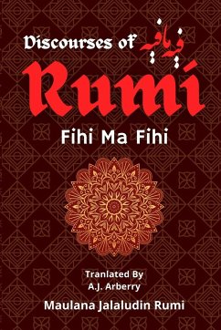 Discourses of Rumi - Rumi, Maulana Jalaludin