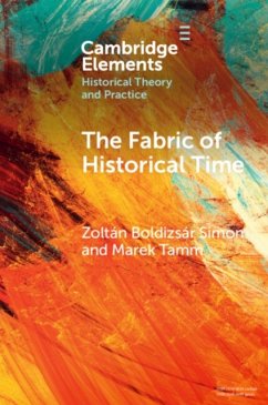 The Fabric of Historical Time - Simon, Zoltan Boldizsar (Universitat Bielefeld, Germany); Tamm, Marek (Tallinn University, Estonia)