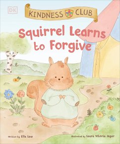 Kindness Club Squirrel Learns to Forgive - Law, Ella