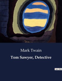 Tom Sawyer, Detective - Twain, Mark
