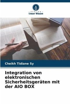 Integration von elektronischen Sicherheitsgeräten mit der AIO BOX - Sy, Cheikh Tidiane