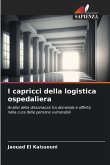 I capricci della logistica ospedaliera