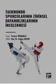 Taekwondo Sporcularinin Zihinsel Dayanikliklarinin Incelenmesi