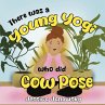 There was a Young Yogi who did Cow Pose - Bild 1