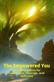 The Empowered You: 280 Affirmations for Confidence, Courage, and Self-Love (eBook, ePUB)