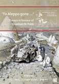 'To Aleppo gone ...': Essays in honour of Jonathan N. Tubb