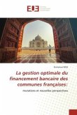 La gestion optimale du financement bancaire des communes françaises: