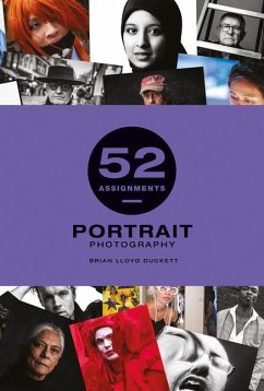 52 Assignments: Portrait Photography - Duckett, Brian Lloyd