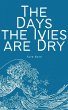 The Days the Ivies are Dry - Bild 1