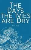 The Days the Ivies are Dry