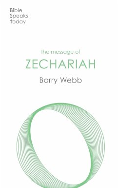 The Message of Zechariah - Webb, Barry