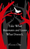 Take What Resonates and Leave What Doesn't