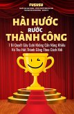 Hài Hu¿c Ru¿c Thành Công: 7 Bí Quy¿t Gây Cu¿i Không C¿n Nang Khi¿u Và Thu Hút Thành Công Theo Cách M¿i (eBook, ePUB) Hài Hu¿c Ru¿c Thành Công: 7 Bí Quy¿t Gây Cu¿i Không C¿n Nang Khi¿u Và Thu Hút Thành Công Theo Cách M¿i (eBook, ePUB)