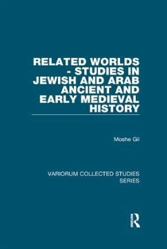 Related Worlds - Studies in Jewish and Arab Ancient and Early Medieval History - Gil, Moshe Related Worlds - Studies in Jewish and Arab Ancient and Early Medieval History - Gil, Moshe
