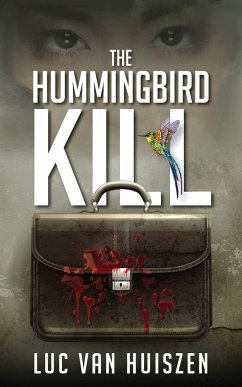 The Hummingbird Kill - Huiszen, Luc van