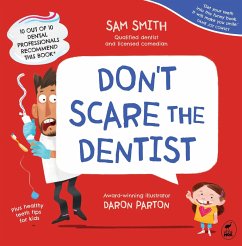 Don't Scare the Dentist - Smith, Sam