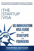 The Startup Visa: U.S. Immigration Visa Guide for Startups and Founders (eBook, ePUB)