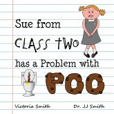 Sue From Class Two Has A Problem With Poo