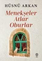 Menekseler Atlar Oburlar - Arkan, Hüsnü