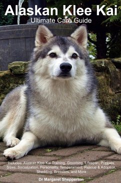 Cover Alaskan Klee Kai Ultimate Care Guide Includes