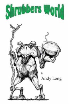 Shrubbers World - Long, Andy