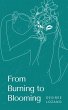 From Burning to Blooming-A Journey... - Bild 1