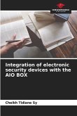 Integration of electronic security devices with the AIO BOX