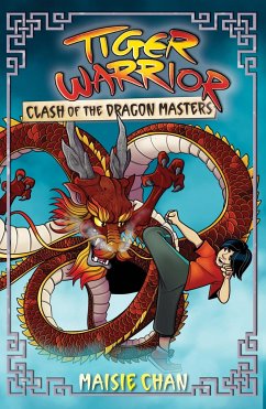 Tiger Warrior: Clash of the Dragon Masters - Chan, Maisie