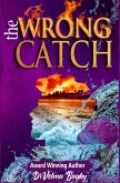 The WRONG CATCH (The CATCH Series, #2) (eBook, ePUB)