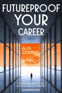 Futureproof Your Career (eBook, ePUB) - Posts, Aleksandrs